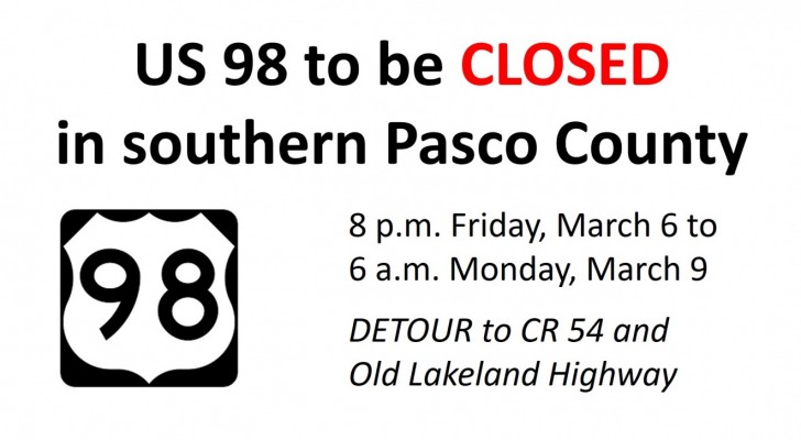 US 98 CLOSED in Pasco County this weekend